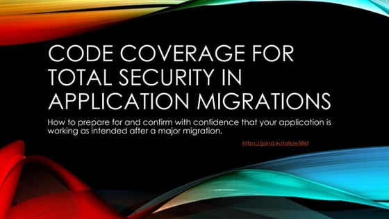 Code Coverage for Total Security in Application Migrations