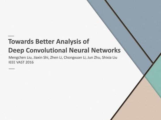 Towards better analysis of deep convolutional neural networks