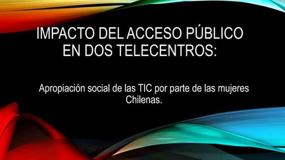 Impacto del acceso Público en dos telecentros