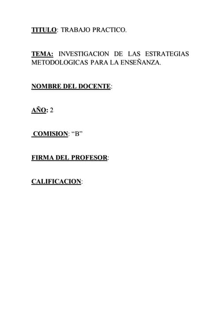 INVESTIGACIÓN DE LAS ESTRATEGIAS METODOLÓGICAS PARA LA ENSEÑANZA.