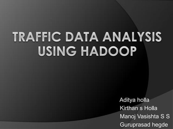 Traffic data analysis using HADOOP