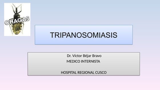 La TRIPANOSOMIASIS y lo que implica.pptx