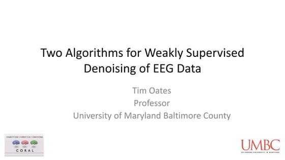 Two Algorithms for Weakly Supervised Denoising of EEG Data