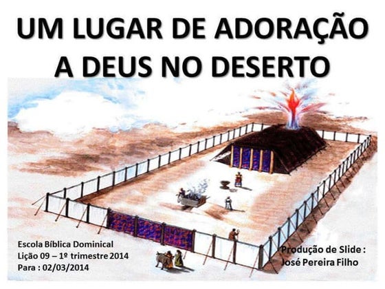 UM LUGAR DE ADORAÇÃO A DEUS NO DESERTO – Lição 9 