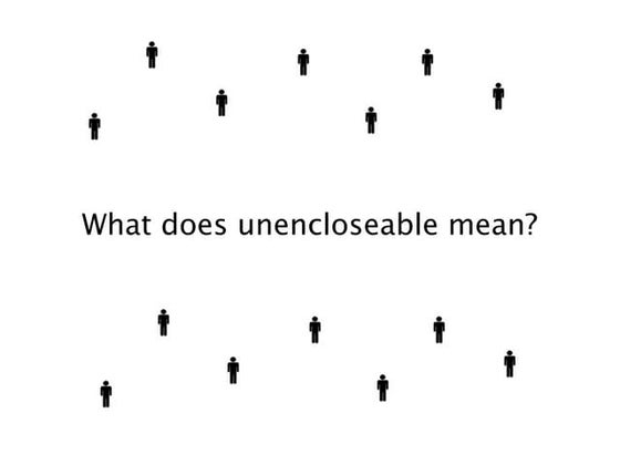 Unenclosable