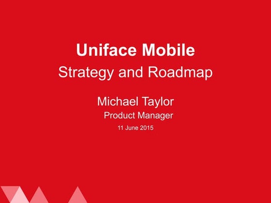 Uniface mobile mike taylor brno_9_jun2015