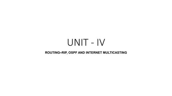NP - Unit 4 - Routing - RIP, OSPF and Internet Multicasting