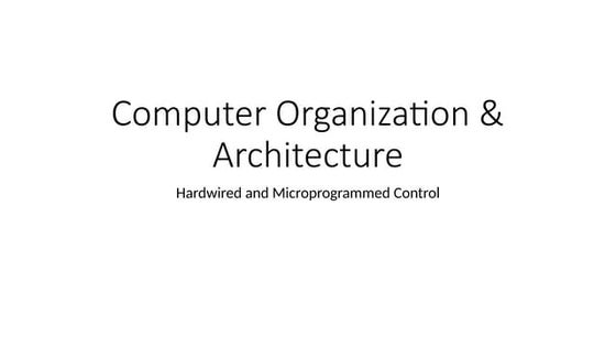 Hardwires and Microprogrammed Control                   ,