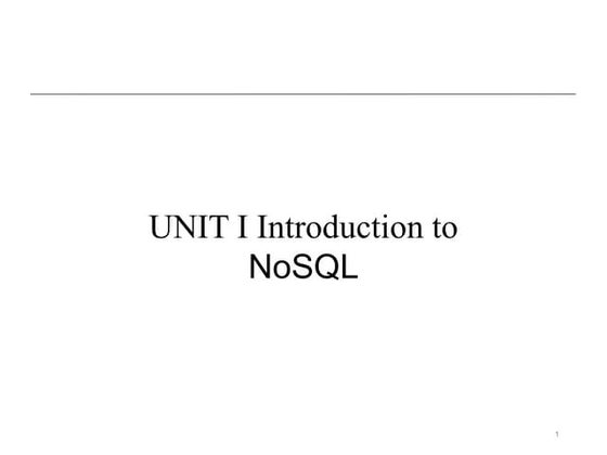 UNIT I Introduction to NoSQL.pptx