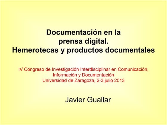 Javier Guallar. Documentación en la prensa digital. Hemerotecas y productos d...