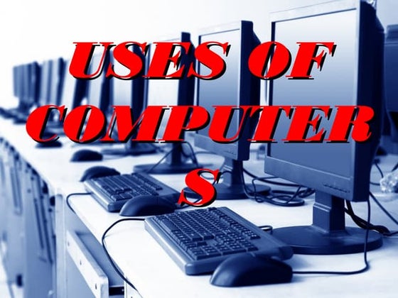 Uses of Computers