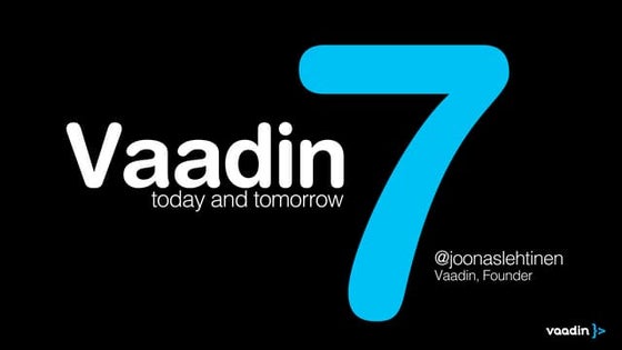 Vaadin today and tomorrow