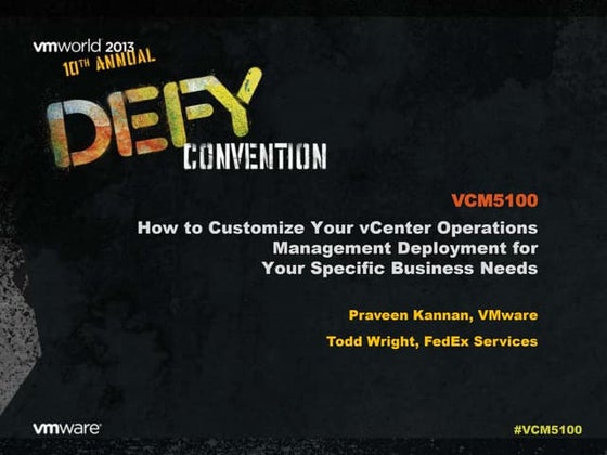 VMworld 2013: How to Customize Your vCenter Operations Management Deployment ...