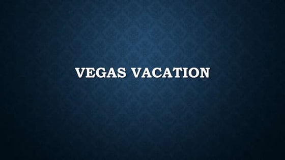 Vegas vacation