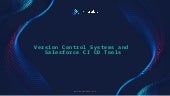 Version Control Systems and Salesforce CI CD Tools