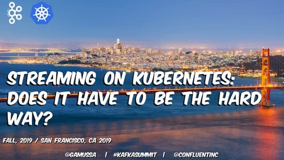 Kafka on Kubernetes: Does it really have to be "The Hard Way"? (Viktor Gamov,...
