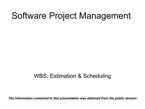 Wbs, estimation and scheduling