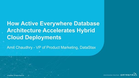 Webinar: How Active Everywhere Database Architecture Accelerates Hybrid Cloud...