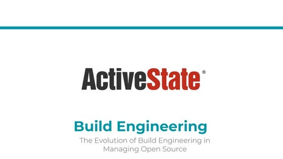 The Evolving Role of Build Engineering in Managing Open Source