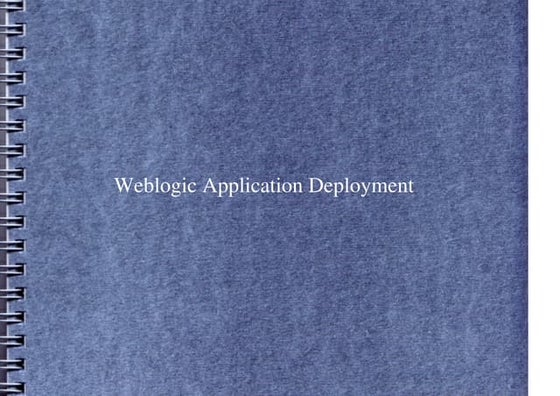 Weblogic deployment