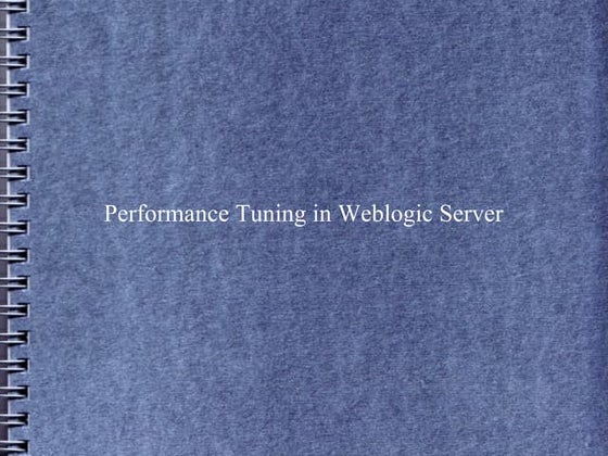 Weblogic performance tuning1