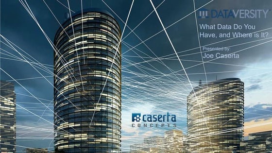 What Data Do You Have and Where is It? 
