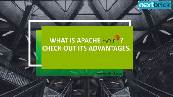 What is Apache Solr? Check Out Its Advantages
