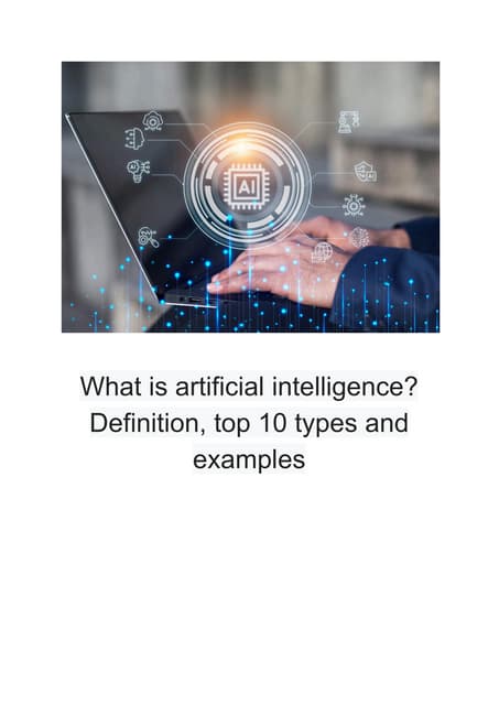 What is artificial intelligence Definition, top 10 types and examples.pdf