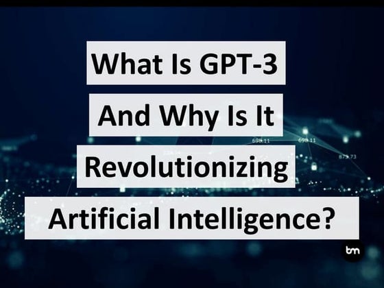 What Is GPT-3 And Why Is It Revolutionizing Artificial Intelligence?