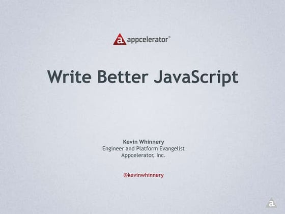 Write Better JavaScript