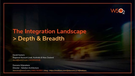 The Integration Landscape - Depth & Breadth : Agile Simple & Scalable Integra...