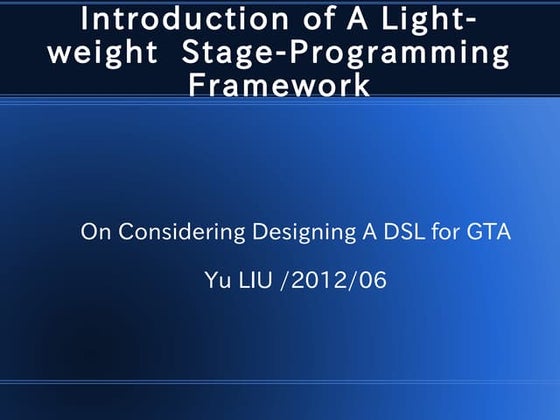 Introduction of A Lightweight Stage-Programming Framework