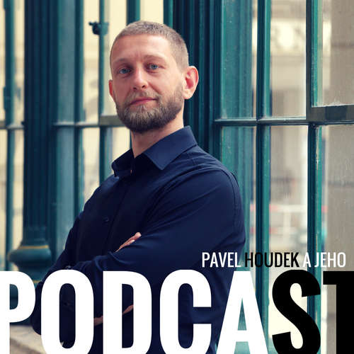 Pavel Houdek a jeho podcast