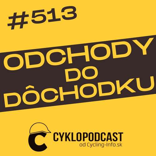 #513 Cav, Rigo a ďalší dôchodcovia, ktorí nám budú chýbať