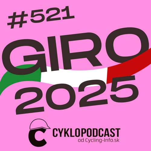 #521 Giro 2025: Hlavné jedlá prídu až na záver