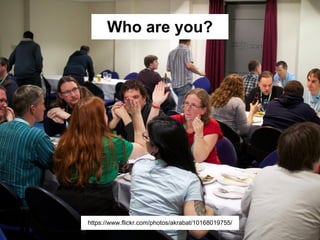 Who are you?
https://www.flickr.com/photos/akrabat/10168019755/
 