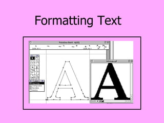 Formatting Text 