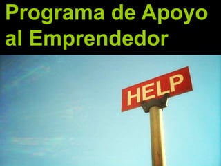 Programa de Apoyo
al Emprendedor
 