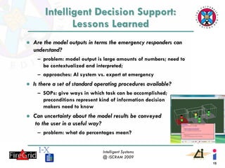 Using Simulation for Decision Support: Lessons Learned from FireGrid