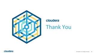 30© Cloudera, Inc. All rights reserved.
Thank You
 