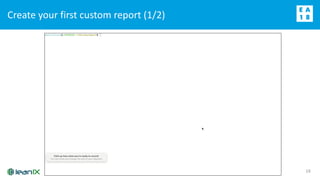Create your first custom report (1/2)
19
 