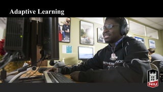 Adaptive Learning
 