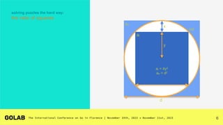 6
y
πd
d
x
ai = 4y2
ao = d2
ai
ao
solving puzzles the hard way:
the ratio of squares
 