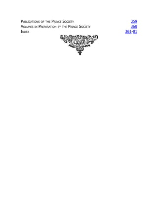 Publications of the Prince Society 359
Volumes in Preparation by the Prince Society 360
Index 361-81
 