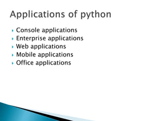  Console applications
 Enterprise applications
 Web applications
 Mobile applications
 Office applications
 