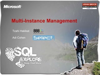 Multi-Instance Management TzahiHakikat Adi Cohen 