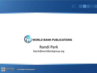 Randi Park
Rpark@worldbankgroup.org
WORLD BANK PUBLICATIONS
 