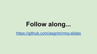 https://github.com/asgrim/rmq-slides
Follow along...
 