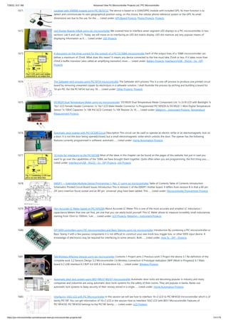 7/26/22, 9:51 AM Advanced View Pic Microcontroller Projects List | PIC Microcontroller
https://pic-microcontroller.com/advanced-view-pic-microcontroller-projects-list/ 131/179
1671. Localizer with SIM908 module using PIC18LF6722
The device is based on a GSM/GPRS module with included GPS. Its main function is to
detect and communicate its own geographical position using, on the choice, the cellular phone reference system or the GPS. Its small
dimensions are due to the use, for the…... Listed under: GPS Based Projects, Phone Projects, Projects
1672. Led Display Boards InBulk using pic microcontoller
We covered how to interface seven segment LED displays to a PIC microcontroller in two
sections: Lab 6 and Lab 11. Today, we will move on to interfacing an LED dot matrix display. LED dot matrices are very popular means of
displaying information as it…... Listed under: LED Projects
1673. A discussion on the drive-current for the outputs of a PIC12C508A microcontroller
Each of the output lines of a '508A microcontroller can
deliver a maximum of 25mA. What does this mean? It means any device connected to the line must take 25mA or less. If it takes more than
25mA a buffer transistor (also called an amplifying transistor) must…... Listed under: Battery Projects, Interfacing(USB - RS232 - I2c -ISP)
Projects
1674. The Saltwater etch process using PIC16F54 microcontroller
The Saltwater etch process This is a one-off process to produce one printed circuit
board by removing unwanted copper by electrolysis in a saltwater solution. I shall illustrate the process by etching and building a board for
18-pin PIC (for the PC16F54, but any 18…... Listed under: Other Projects, Projects
1675. DS18S20 Dual Temperature Meter using pic microcontroller
 DS18S20 Dual Temperature Meter Component List: 1x 2x16 LCD with Backlight 1x
16x1 LCD Female Header Connector 1x 16x1 LCD Male Header Connector 1x Programmed PIC16F628 2x DS18S20 1-Wire Digital Temperature
Sensor 1x 100nF Capacitor 1x 10K Pot (LCD Contrast) 1x 10K Resistor 2x 1K…... Listed under: Metering - Instrument Projects, Temperature
Measurement Projects
1676. Automatic door opener with PIC12C508 Circuit
Description This circuit can be used to operate an electric strike or an electromagnetic lock on
a door. It is not the door being opened/closed, but a small electromagnetic strike which unlocks the door. The opener has the following
features currently programmed in software: automatic…... Listed under: Home Automation Projects
1677. 10 tricks for interfacing to the PIC16C508
Most of the ideas in this chapter can be found on the pages of this website, but just in case you
want to go over the capabilities of the '508A, we have brought them together. Quite often when you are programming, the first thing you…...
Listed under: Interfacing(USB - RS232 - I2c -ISP) Projects, LED Projects
1678. EMDP1 — Extensible Multiple Device Programmer 1 (Rev. C) using pic microcontroller
Table of Contents Table of Contents Introduction
Schematics Printed Circuit Board Issues Introduction This is revision C of the EMDP1 mother board. It differs from revision B in that a 40-pin
ZIF (zero insertion force) socket and an 80-pin `universal' plug have been added. This…... Listed under: Microcontroller Programmer Projects
1679. Very Accurate LC Meter based on PIC16F628A
About Accurate LC Meter This is one of the most accurate and simplest LC inductance /
capacitance Meters that one can find, yet one that you can easily build yourself. This LC Meter allows to measure incredibly small inductances
starting from 10nH to 1000nH, 1uH…... Listed under: LCD Projects, Metering - Instrument Projects
1680. DIY MIDI controllers using PIC microcontrollers and Basic Stamps using pic microcontoller
Introduction By combining a PIC microcontroller or
Basic Stamp II with a few passive components it is not difficult to construct your own knob box, trigger box, or other MIDI input device. A
knowledge of electronics may be required for interfacing to some sensors. Both…... Listed under: How To - DIY - Projects
1681. Talk:Wireless Affective Devices using pic microcontoller
Contents 1 Project aims 2 Previous work 3 Project the device 3.1 Re-definition of the
complete work 3.2 Sensors Design 3.3 Microcontroller 3.4 Wireless Connection 4 Prototype realization [WIP (Work in Progress)] 4.1 Main
board 4.2 USB interface 4.3 BVP 4.4 GSR 4.5 Acceleration 4.6…... Listed under: Wireless Projects
1682. Automatic door lock system using 8051(89c51,89c52) microcontroller
Automatic door locks are becoming popular in industry and many
companies and industries are using automatic door locks systems for the safety of their rooms. They are popular in banks. Banks use
automatic lock systems to keep security of their money stored in a single…... Listed under: Home Automation Projects
1683. Interfacing 16X2 LCD with PIC Microcontroller
In this session we will see how to interface 16×2 LCD to PIC18F4550 microcontroller which is of
family PIC18F. You can get information of 16×2 LCD in the session How to Interface 16X2 LCD with 8051 Microcontroller Features of
PIC18F4550: PIC18F4550 belongs to the PIC18F family;…... Listed under: LCD Projects
 