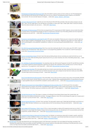 7/26/22, 9:51 AM Advanced View Pic Microcontroller Projects List | PIC Microcontroller
https://pic-microcontroller.com/advanced-view-pic-microcontroller-projects-list/ 23/179
282. PIC18 Development Board With Ethernet and USB
In this instructable I'm going to show you how to make your own PIC18 development
board that features both Ethernet and Full Speed USB 2.0 at a low cost. Features: The development board is based on a PIC18LF4553
microcontroller. The microcontroller features a Full Speed…... Listed under: Internet - Ethernet - LAN Projects
283. Low Cost IC Test Clip for PIC ICSP
I made the Low Cost IC Test Clip for ICSP of PIC Microcontrollers. http://neo-sahara.com/wp/ic_test_clip
Step 1: Step 2: Put the copper tape on the cloth peg and cut the tapes as 2.54mm pitch. Step 3: Solder cables. Step 4: Use like this pictures.
http://neo-sahara.com/wp/ic_test_clip Source:…... Listed under: Other Projects
284. Lets Program a PIC Microprocessor
OK How hard can programming a PIC microprocessor be? Well it depends, some are harder than others
for several reasons, The programming language, the type of microprocessor, the ease of use of the editing software and most importantly
how familiar you are with it all.…... Listed under: Microcontroller Programmer Projects
285. Programming the PmodOLEDrgb on the ChipKIT Pro MX7
LED screens are everywhere. Chances are you're using one to read this right now.
With the release of Digilent's PmodOLEDrgb, now you can program one yourself! Step 1: Materials For this project you'll need: chipKIT Pro
MX7PmodOLEDrgbMicro USB cableMPIDE installedPython installed (for converting bitmaps)PmodOLEDRGB libraries…... Listed under: LED
Projects
286. PIC 12F675 Programmer/OscCal Restore/Tester
One of my circuits that I build quite often (20 - 40 at a time), uses a PIC 12F675. I had the
following issues: The boards that I make, does not have in-circuit programming capabilities. This is to allow for a small PC board layout.…...
Listed under: Microcontroller Programmer Projects
287. Remote Controlled Rolling Shutter
At home I have a few electrical Rolling Shutters that are controlling via a switch with which you can let
them go up or down. When the Rolling Shutter reaches the end of its up or down movement, the motor of the Rolling Shutter stops…... Listed
under: Motor Projects
288. DIY- UNIVERSAL PIC AND AVR PROGRAMMER
I am presenting a best class USB Universal Programmer for both PIC and AVR Microcontrollers.
In our present market the universal programmer supporting much devices with combination of PIC and AVR are not in common, they are
expensive also. This programmer is very cheap which…... Listed under: Microcontroller Programmer Projects
289. Stand-alone Heart Rate Meter
This instructable describes how to build a stand-alone heart rate meter using Easy Pulse mikro sensor and
mikroElektronika‘s clicker 2 for PIC18FJ board. An OLED W click board is also used to display the heart beat rate in beats per minute (BPM).
The above figure shows all the things you would…... Listed under: Other Projects
290. Servo Control With Microchip Microcontroller
In this instructable I want to show you how to control a servo using a microcontroller (18F2550)
and how to avoid using an unknown library to control a servo. Step 1: Materials Power supplyBreadboardWires or jumpersResistorsTransistor
or optocouplerMicrochip microcontrollerPICC Compiler(It could be another one, but…... Listed under: Microcontroller Programmer Projects
291. Wireless Communication Using Cheap 433MHz RF Modules and Pic Microcontrollers. Part 2
On the first part of this instructable, I
demonstrated how to program a PIC12F1822 using MPLAB IDE and XC8 compiler, to send a simple string wirelessly using cheap TX/RX
433MHz modules. The receiver module was connected via a USB to UART TTL cable adapter to…... Listed under: Wireless Projects
292. Infra-Red Panel Remote Control
This project is a variation on the Remote Control Rolling Shutter project that I posted earlier, see:
https://www.instructables.com/id/Remote-Controlled... The biggest difference is that I did not only prototype this project but I actually build it
to be used in my home. At home I have…... Listed under: Other Projects
293. Electronic Dimmer With Memory
At home I have a salt lamp. This lamp needs a regular small 15 Watt light bulb that lights up and warms up
the lamp. When the lamp is switched on you normally should not dim the lamp because of the lamp heat that the…... Listed under: Other
Projects
294. How to Make a PIC Programmer – PicKit 2 ‘clone’
Hi! This is a short Instructable on making a PIC programmer which acts as a PicKit 2. I made
this because it is way cheaper than buying an original PicKit and because Microchip, the manufacturers of PIC microcontrollers and the PicKit
programmer, provides schematics and…... Listed under: Microcontroller Programmer Projects
295. Complete Guide to Design an Advanced Line Follower Robot
Line follower is an autonomous robot which can detect a specific colored line
painted on a surface of different contrast, such as white on black. In this project I used infrared transmitters and receivers to track the black
strip on white surface. Due to the…... Listed under: Robotics - Automation Projects
296. RF Thermostat
This project described the fist part of the following project: An RF Thermostat as described in this InstructableAn RF Panel Relay, described in the
following Instructables:https://www.instructables.com/id/RF-Panel-Relay/ Some time ago I posted an Instructable about controlling an Infra Red panel with a remote
control, see: https://www.instructables.com/id/Infra-Red-Panel-R...…... Listed under: Other Projects
 